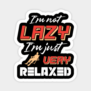 I'm not lazy Magnet