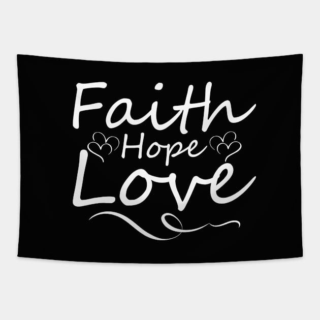 Faith Hope Love Tapestry by IlanaArt