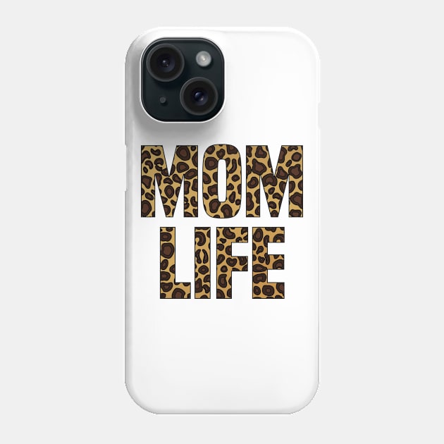 Mom Life Shirt Leopard Cheetah Letters Funny Gift Phone Case by HeroGifts