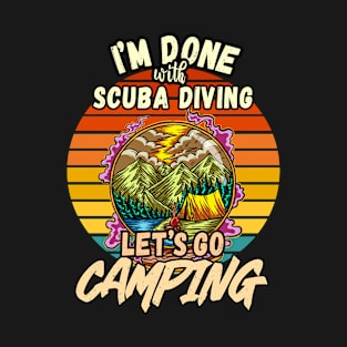 SCUBA DIVING AND CAMPING DESIGN VINTAGE CLASSIC RETRO COLORFUL PERFECT FOR  SCUBA DIVER AND CAMPERS T-Shirt