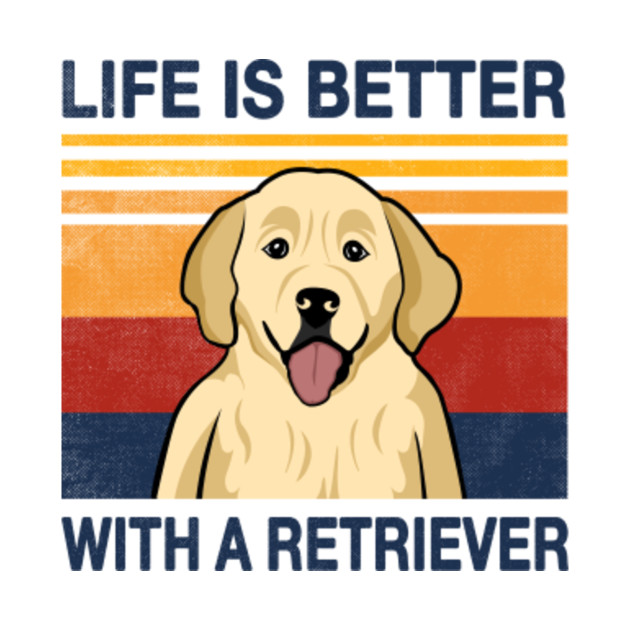 Discover Life is better with a Golden Retriever Dog Gift Idea - Golden Retriever - T-Shirt