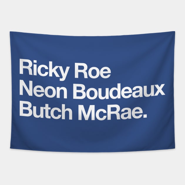 Ricky Roe, Neon Boudeaux, Butch McRae Tapestry by BodinStreet