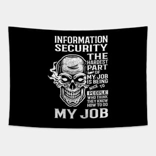 Information Security T Shirt - The Hardest Part Gift Item Tee Tapestry