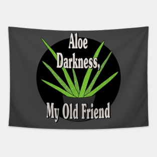 Aloe Darkness My Old Friend Tapestry