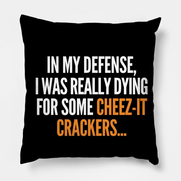 In my defense, I was dying for cheez-it crackers. Pillow by mksjr