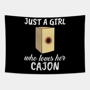 Just A Girl Who Loves Her Cajon Tapestry