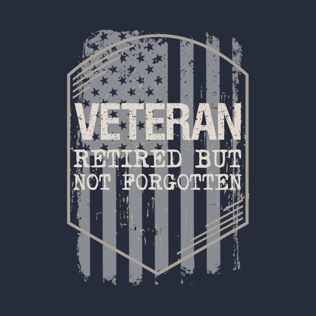 Veteran Retired But Not Forgotten Beautiful Design by jmgoutdoors