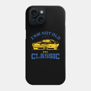 Retro Funny I'm Not Old I'm Classic Car Graphic Men & Women Gift Phone Case