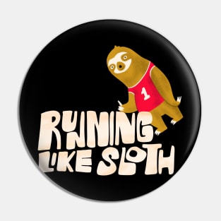 Running Like Sloth Pin