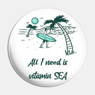 All I need is vitamin sea Pin