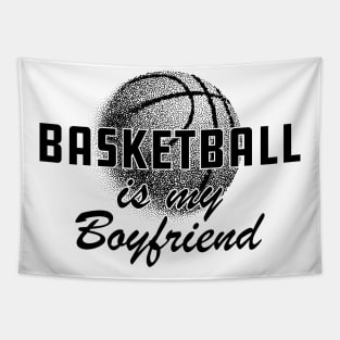 Basketball Is my boyfriend Tapestry