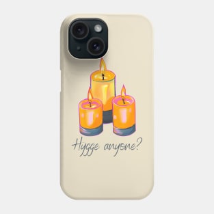 Hygge Anyone? Phone Case