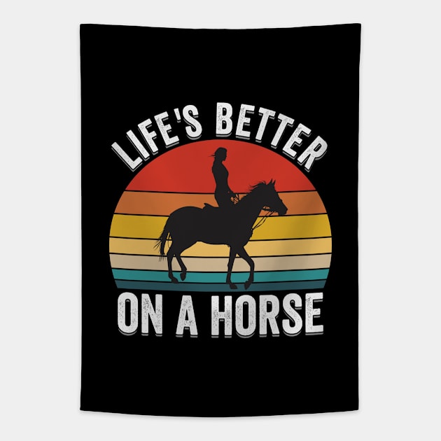 Horse - Lifes Better On  A Horse Tapestry by Kudostees