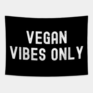 Vegan Vibes Only Tapestry