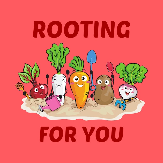 Rooting For You - Gardening Pun by Allthingspunny