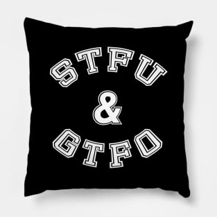 STFU & GTFO Pillow