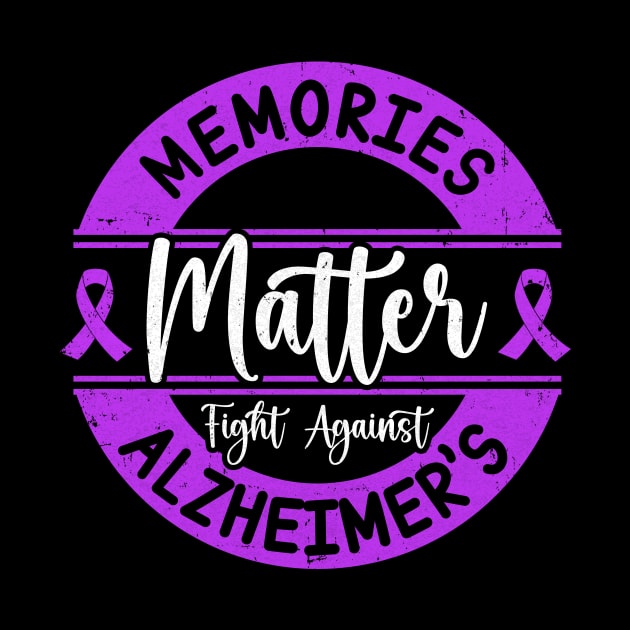 Memories Matter Fight Against Alzheimer's Awareness by James Green