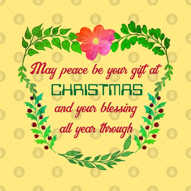 " MAY PEACE BE YOUR GIFT AT CHRISTMAS " quote by FLOWER_OF_HEART