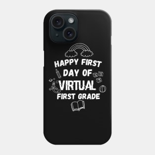 Happy First Day Of Virtual First Grade preschool Phone Case