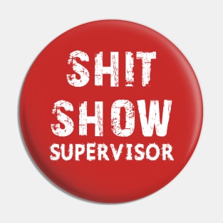 shitshow supervisor Pin