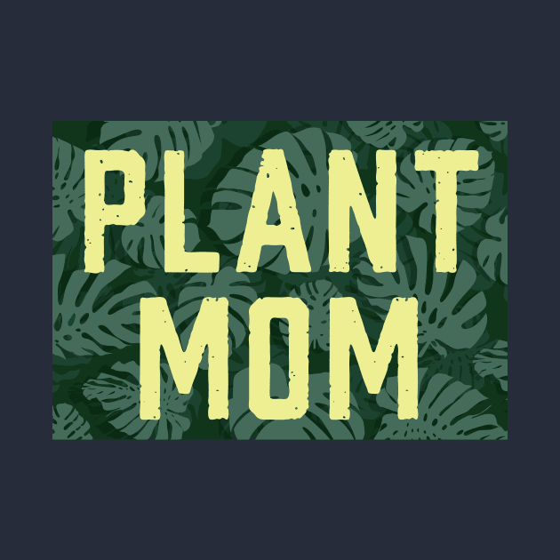 Plant Mom by Sharayah