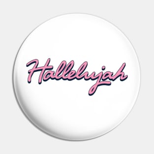 Christian Apparel Clothing Gifts - Hallelujah Pin
