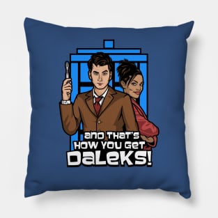 thats how you get daleks Pillow