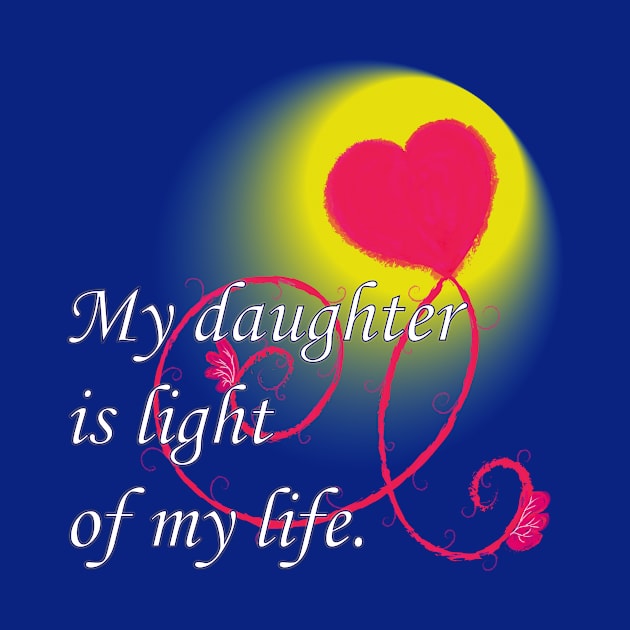 My daughter ist light of my life - Hart by Virginia-Noir