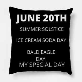 June 20th birthday, special day and the other holidays of the day. Pillow