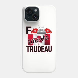 F TRUDEAU - LIBERTE - TRUCKERS FOR FREEDOM CONVOY  2022 TO OTTAWA CANADA Phone Case