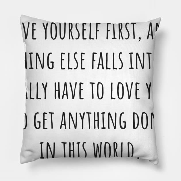 Love Yourself First Pillow by ryanmcintire1232