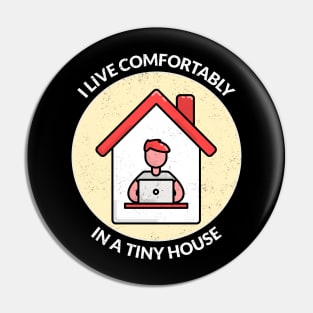 I live comfortably in a tiny house. Pin