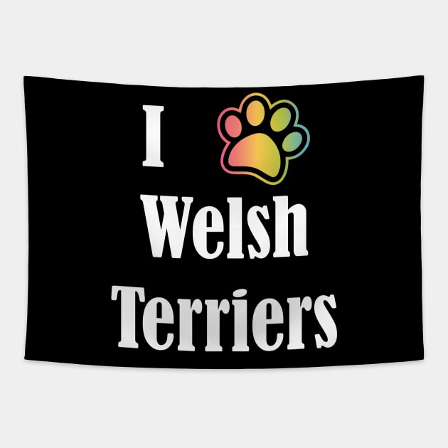 I Heart Welsh Terriers | I Love Welsh Terriers Tapestry by jverdi28