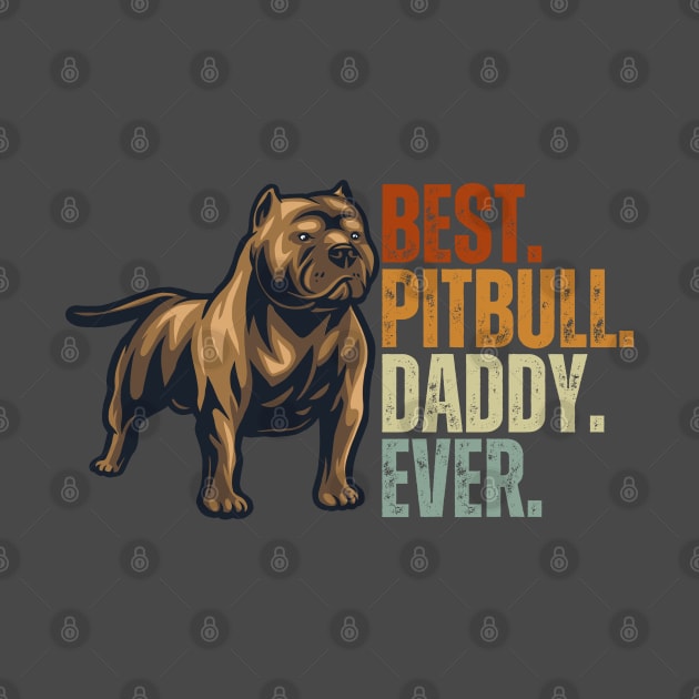 Vintage Best Pitbull Daddy Ever Shirt Father Day Gift for Pitbull Dog Lover Classic by Just Me Store