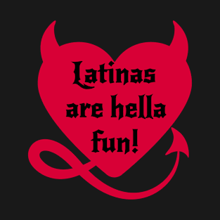 Hella Fun Latinas T-Shirt