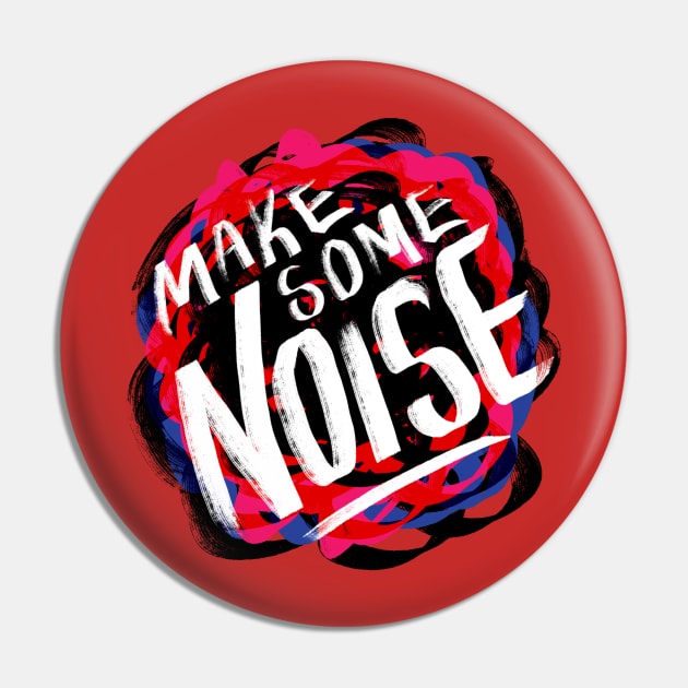 Make Some Noise Pin by SisterSpyder923