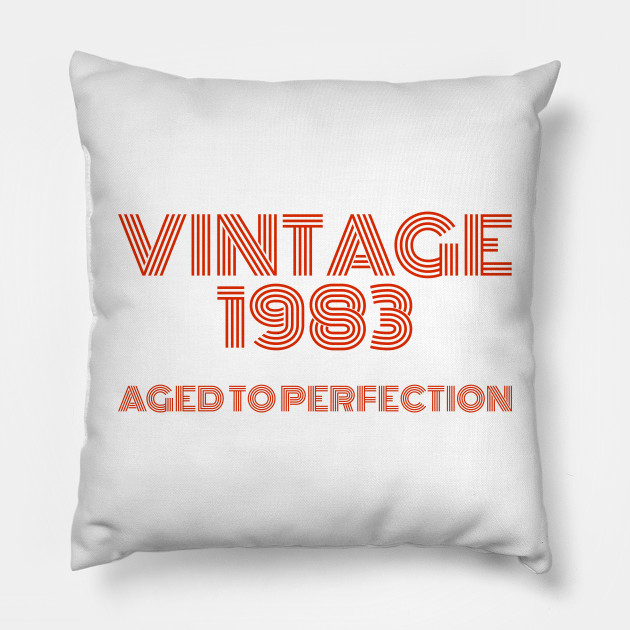 Vintage 1983 Aged to perfection.