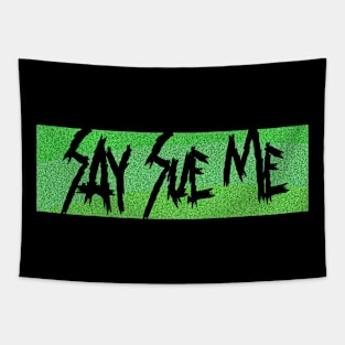 Say Sue Me Tapestry