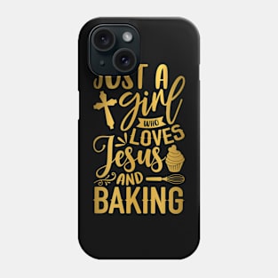 just a girl who loves jesus and baking Phone Case