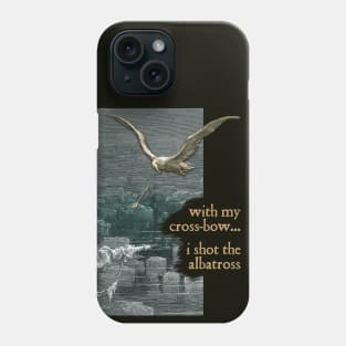 I Shot The Albatross - The Ancient Mariner Phone Case