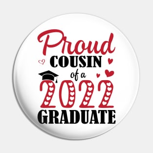 Proud Cousin Of A 2022 Graduate Senior Class Of School Day Pin