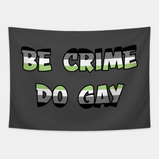 Be Crime Do Gay: Agender Tapestry