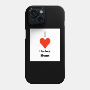 I love hockey moms Phone Case