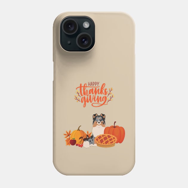 Cute Sheltie with Orange Happy Thanksgiving Sign and Holiday Pie and Pumpkin Phone Case by Seasonal Dogs