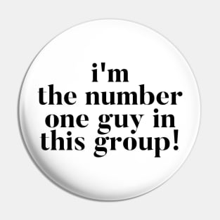 I'm the number one guy in this group! Vanderpump Rules quote Pin