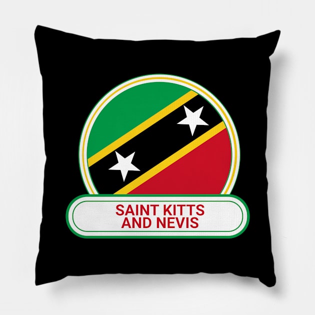 Saint Kitts and Nevis Country Badge - Saint Kitts and Nevis Flag Pillow by Yesteeyear