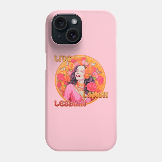 Live Laugh Lesbian Sarcastic Circle Phone Case by DanielLiamGill