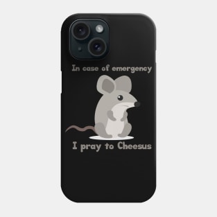 Animal Humor Mouse Pray To Cheesus Phone Case