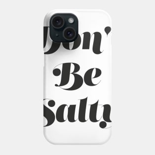 Salty Phone Case