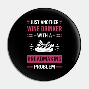 Wine Drinker Breadmaking Bread Making Pin